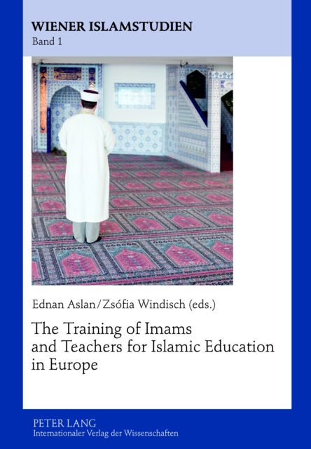 The Training of Imams and Teachers for Islamic Education in Europe, PDF eBook