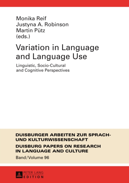 Variation in Language and Language Use : Linguistic, Socio-Cultural and Cognitive Perspectives, PDF eBook