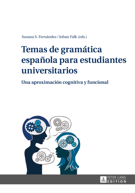 Temas de gramatica espanola para estudiantes universitarios : Una aproximacion cognitiva y funcional, PDF eBook