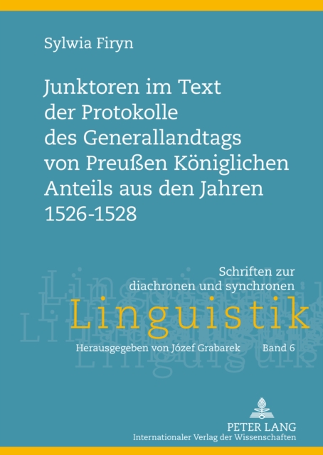 Junktoren im Text der Protokolle des Generallandtags von Preuen Koeniglichen Anteils aus den Jahren 1526-1528, PDF eBook