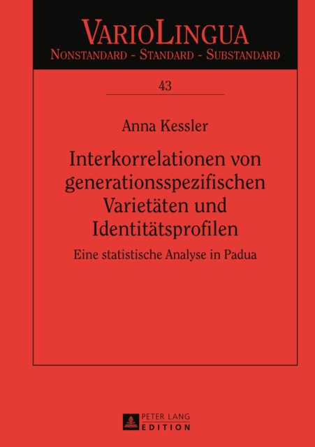Interkorrelationen von generationsspezifischen Varietaeten und Identitaetsprofilen : Eine statistische Analyse in Padua, PDF eBook
