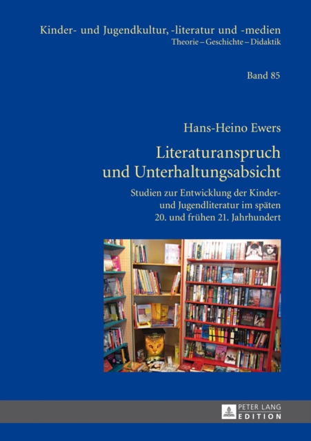 Literaturanspruch und Unterhaltungsabsicht : Studien zur Entwicklung der Kinder- und Jugendliteratur im spaeten 20. und fruehen 21. Jahrhundert, PDF eBook