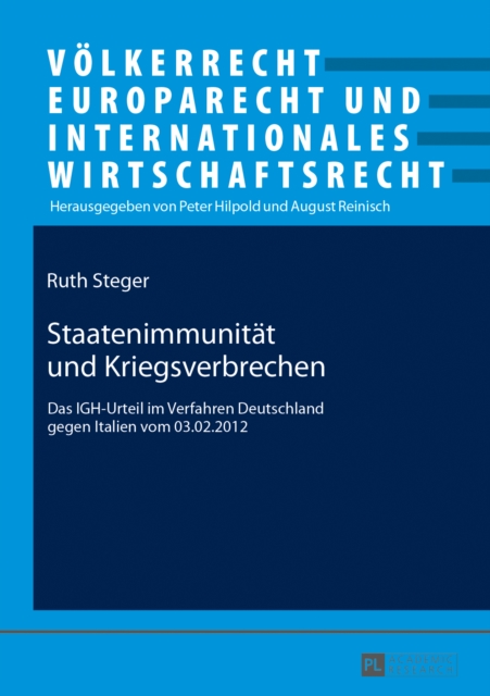 Staatenimmunitaet und Kriegsverbrechen : Das IGH-Urteil im Verfahren Deutschland gegen Italien vom 03.02.2012, PDF eBook