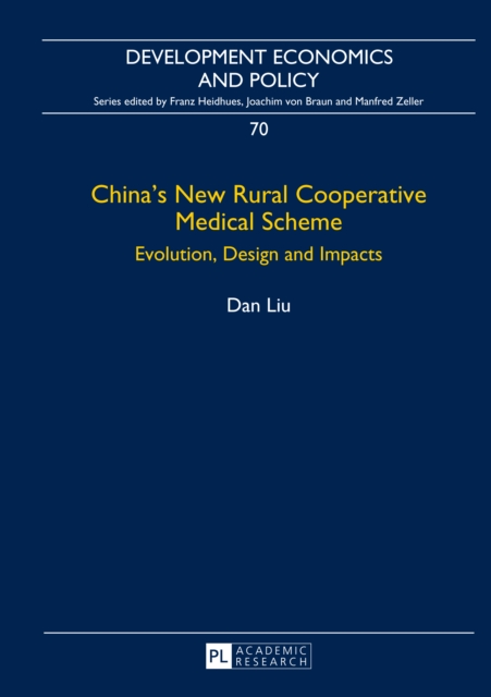 China's New Rural Cooperative Medical Scheme : Evolution, Design and Impacts, PDF eBook