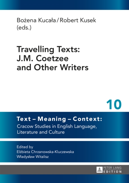 Travelling Texts: J.M. Coetzee and Other Writers, PDF eBook
