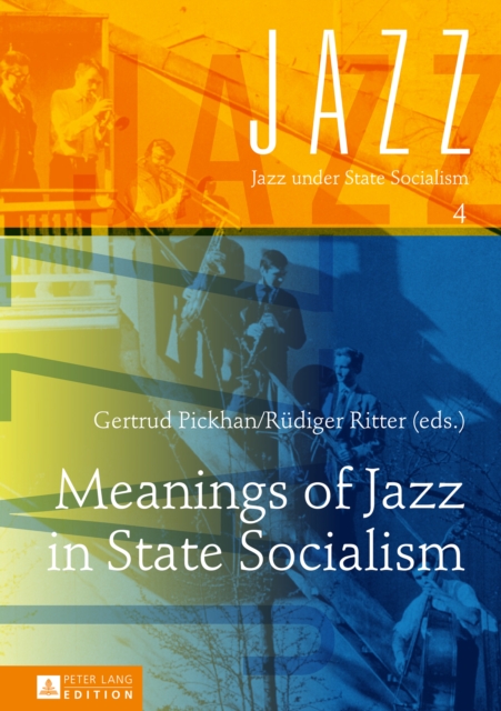 Meanings of Jazz in State Socialism, PDF eBook