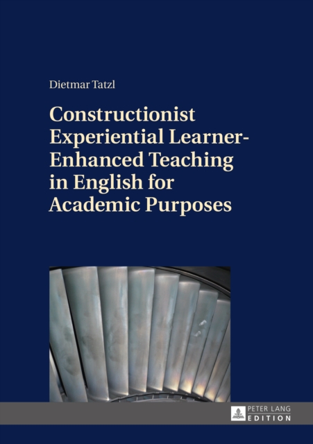 Constructionist Experiential Learner-Enhanced Teaching in English for Academic Purposes, PDF eBook