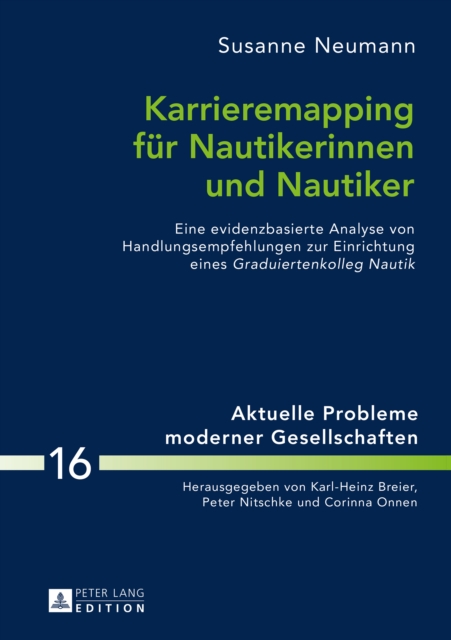 Karrieremapping fuer Nautikerinnen und Nautiker : Eine evidenzbasierte Analyse von Handlungsempfehlungen zur Einrichtung eines "Graduiertenkolleg Nautik", PDF eBook