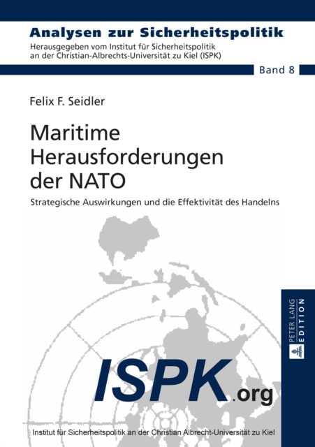 Maritime Herausforderungen der NATO : Strategische Auswirkungen und die Effektivitaet des Handelns, PDF eBook