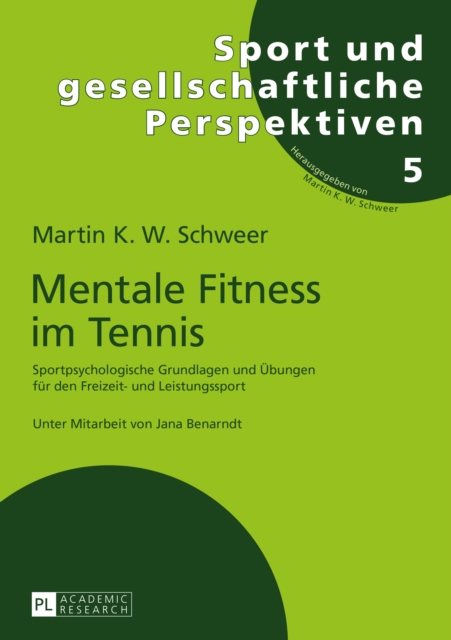 Mentale Fitness im Tennis : Sportpsychologische Grundlagen und Uebungen fuer den Freizeit- und Leistungssport. 2., vollstaendig ueberarbeitete und erweiterte Auflage, PDF eBook