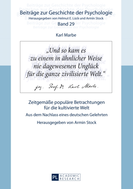 Karl Marbe: Zeitgemaee populaere Betrachtungen fuer die kultivierte Welt : Aus dem Nachlass eines deutschen Gelehrten, PDF eBook