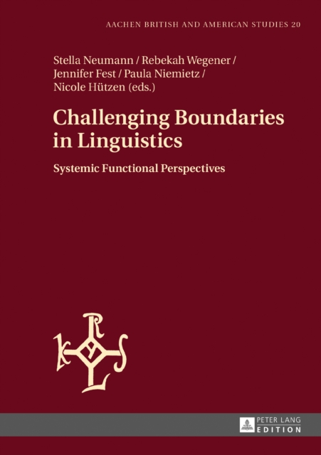 Challenging Boundaries in Linguistics : Systemic Functional Perspectives, PDF eBook
