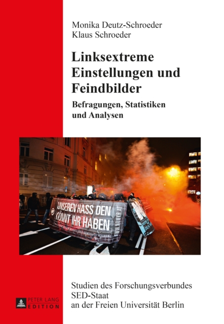 Linksextreme Einstellungen und Feindbilder : Befragungen, Statistiken und Analysen, PDF eBook