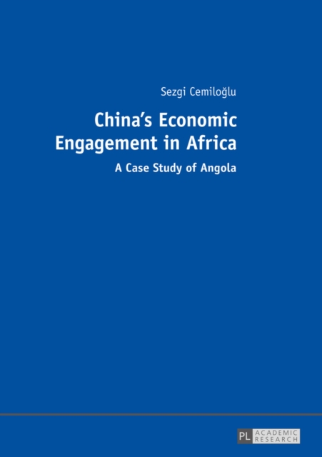 China's Economic Engagement in Africa : A Case Study of Angola, EPUB eBook
