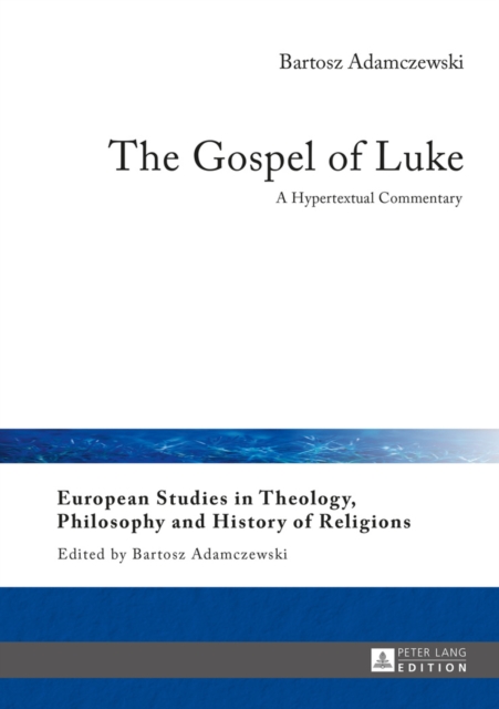 The Gospel of Luke : A Hypertextual Commentary, EPUB eBook
