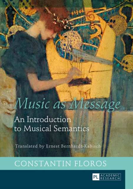 Music as Message : An Introduction to Musical Semantics, EPUB eBook