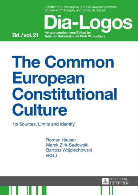 The Common European Constitutional Culture : Its Sources, Limits and Identity, EPUB eBook