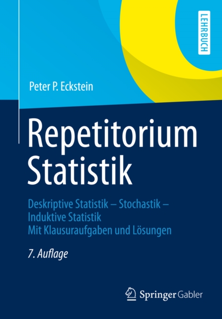 Repetitorium Statistik : Deskriptive Statistik-Stochastik-Induktive Statistik. Mit Klausuraufgaben und Losungen, PDF eBook