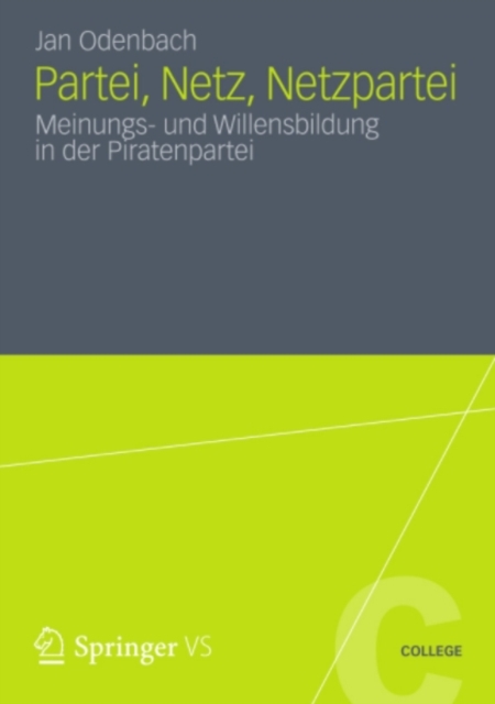 Partei, Netz, Netzpartei : Meinungs- und Willensbildung in der Piratenpartei, PDF eBook