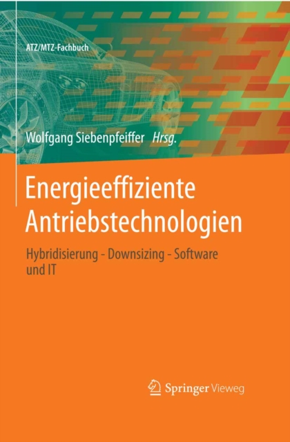 Energieeffiziente Antriebstechnologien : Hybridisierung - Downsizing - Software und IT, PDF eBook