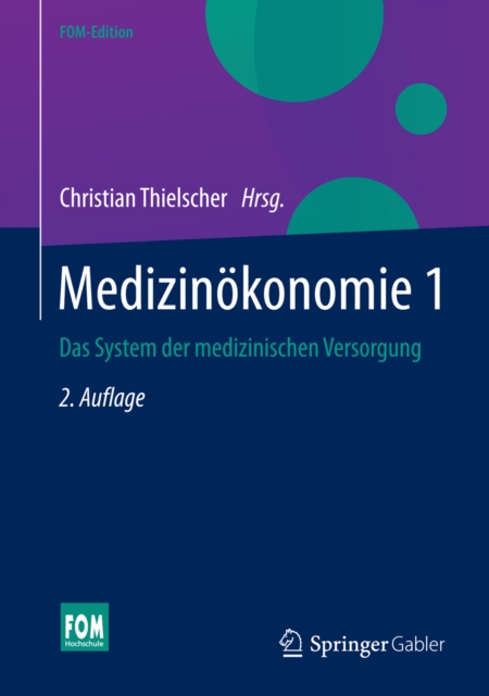 Medizinokonomie 1 : Das System der medizinischen Versorgung, PDF eBook