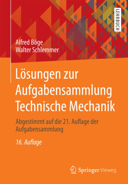 Losungen zur Aufgabensammlung Technische Mechanik : Abgestimmt auf die 21. Auflage der Aufgabensammlung, PDF eBook