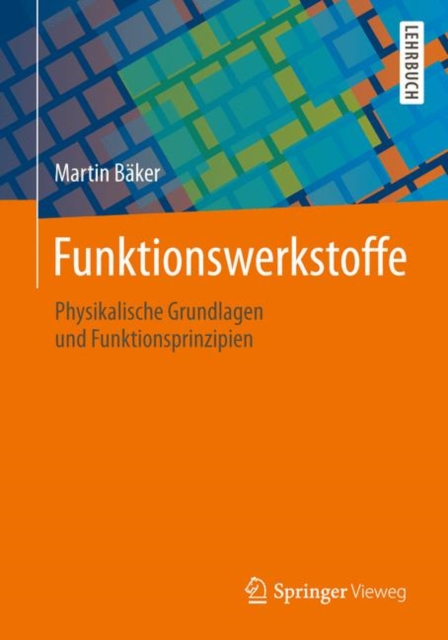 Funktionswerkstoffe : Physikalische Grundlagen und Prinzipien, PDF eBook