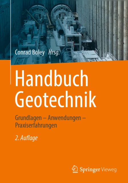 Handbuch Geotechnik : Grundlagen - Anwendungen - Praxiserfahrungen, PDF eBook