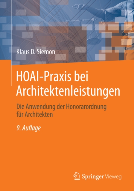 HOAI-Praxis bei Architektenleistungen : Die Anwendung der Honorarordnung fur Architekten, PDF eBook