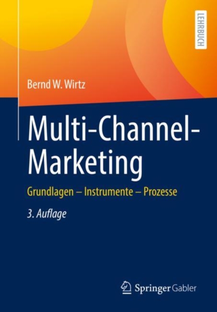 Multi-Channel-Marketing : Grundlagen - Instrumente - Prozesse, EPUB eBook