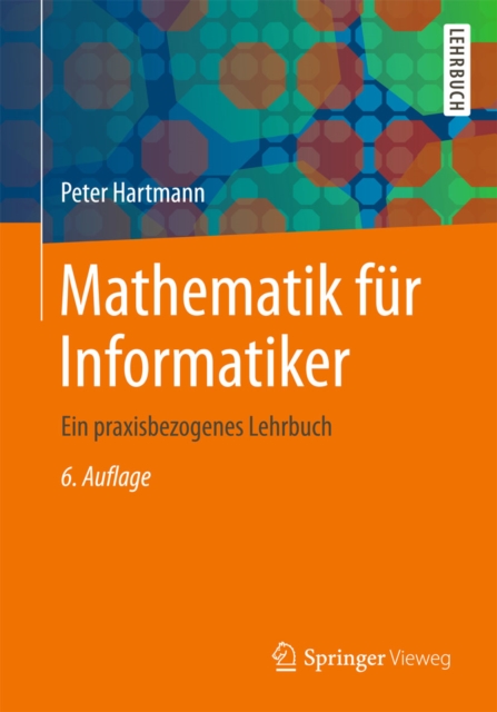 Mathematik fur Informatiker : Ein praxisbezogenes Lehrbuch, PDF eBook