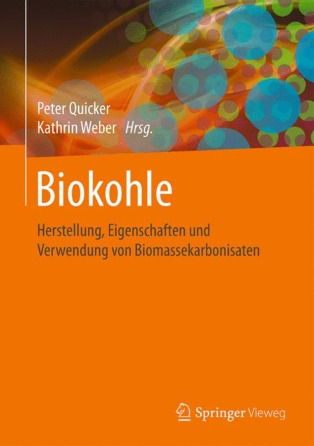 Biokohle : Herstellung, Eigenschaften und Verwendung von Biomassekarbonisaten, EPUB eBook