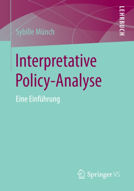 Interpretative Policy-Analyse : Eine Einfuhrung, PDF eBook
