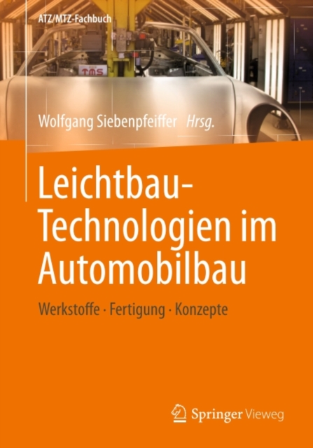 Leichtbau-Technologien im Automobilbau : Werkstoffe - Fertigung - Konzepte, PDF eBook