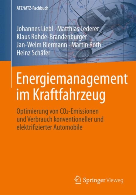 Energiemanagement im Kraftfahrzeug : Optimierung von CO2-Emissionen und Verbrauch konventioneller und elektrifizierter Automobile, EPUB eBook
