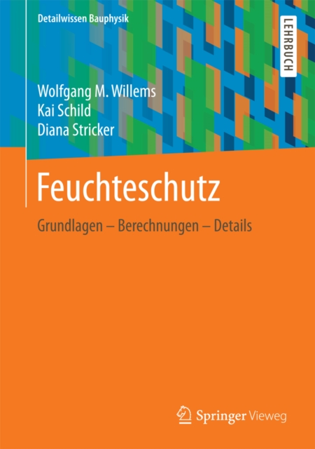 Feuchteschutz : Grundlagen - Berechnungen - Details, PDF eBook