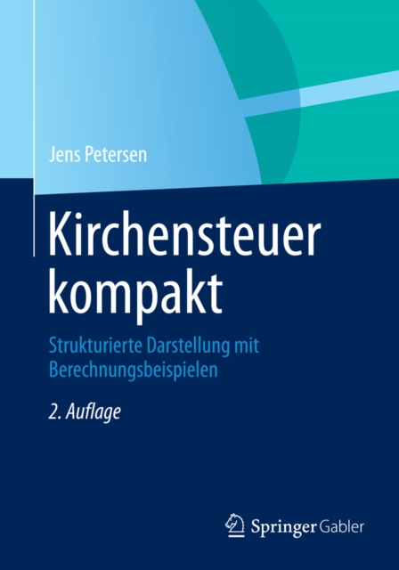 Kirchensteuer kompakt : Strukturierte Darstellung mit Berechnungsbeispielen, PDF eBook