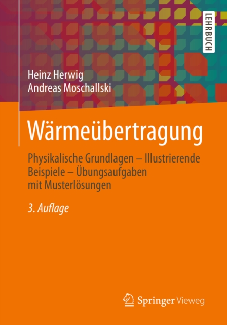 Warmeubertragung : Physikalische Grundlagen - Illustrierende Beispiele - Ubungsaufgaben mit Musterlosungen, PDF eBook