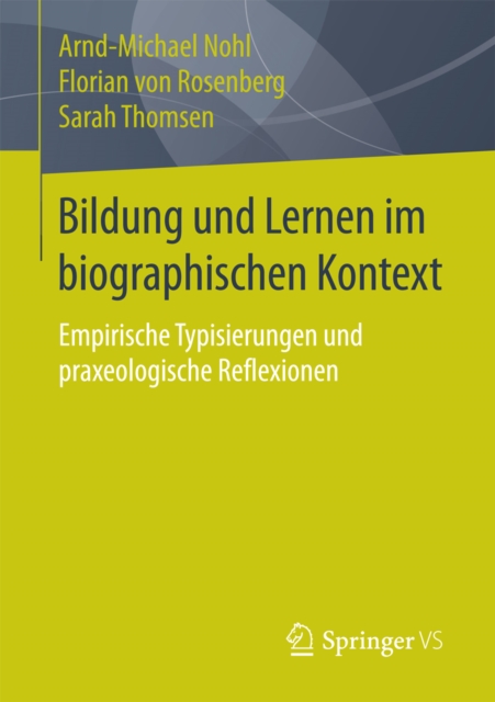 Bildung und Lernen im biographischen Kontext : Empirische Typisierungen und praxeologische Reflexionen, PDF eBook