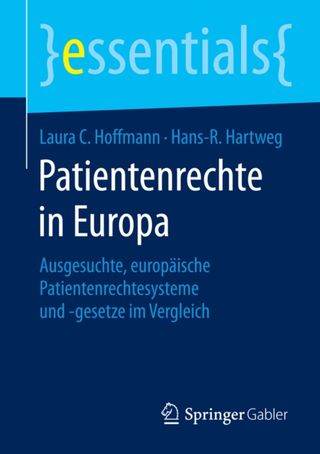 Patientenrechte in Europa : Ausgesuchte, europaische Patientenrechtesysteme und -gesetze im Vergleich, EPUB eBook