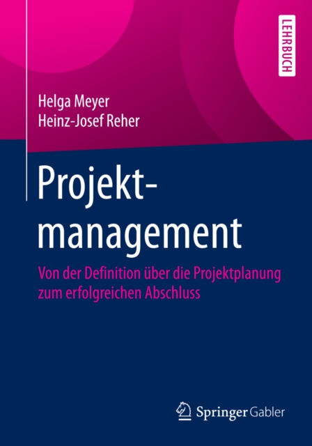 Projektmanagement : Von der Definition uber die Projektplanung zum erfolgreichen Abschluss, EPUB eBook