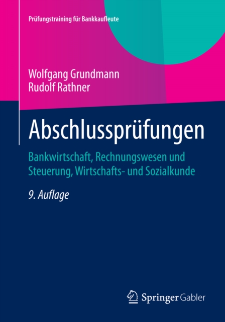 Abschlussprufungen : Bankwirtschaft, Rechnungswesen und Steuerung, Wirtschafts- und Sozialkunde, PDF eBook