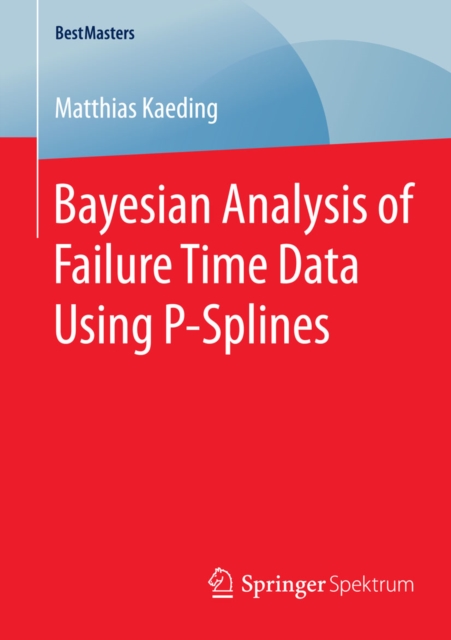 Bayesian Analysis of Failure Time Data Using P-Splines, PDF eBook