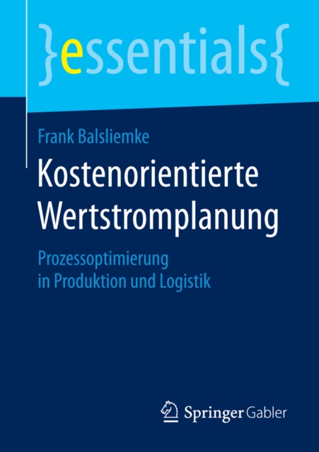 Kostenorientierte Wertstromplanung : Prozessoptimierung in Produktion und Logistik, EPUB eBook