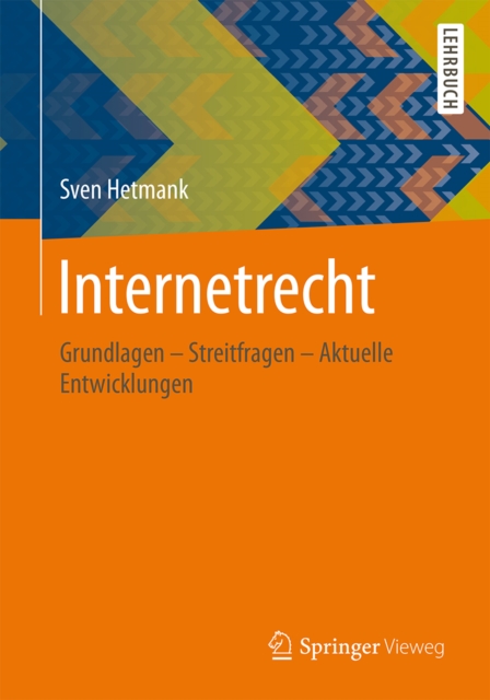Internetrecht : Grundlagen - Streitfragen - Aktuelle Entwicklungen, PDF eBook