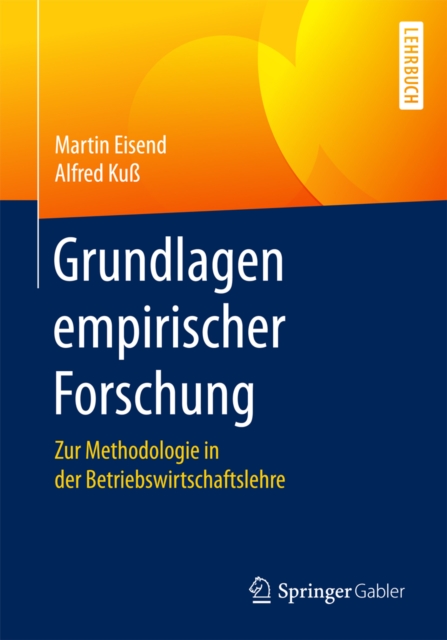 Grundlagen empirischer Forschung : Zur Methodologie in der Betriebswirtschaftslehre, EPUB eBook