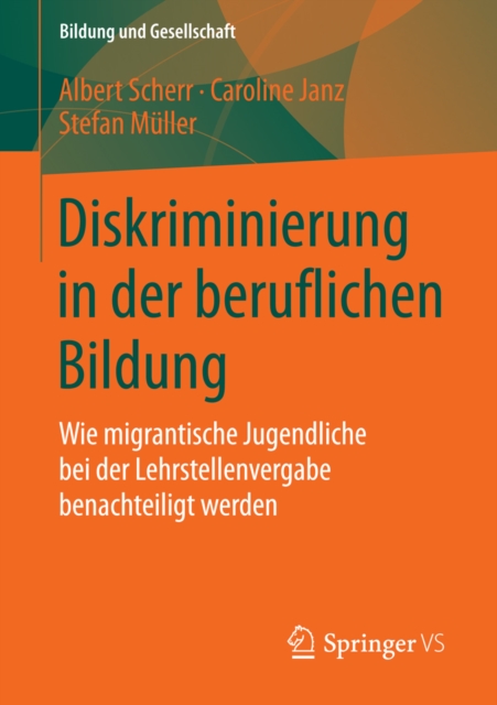 Diskriminierung in der beruflichen Bildung : Wie migrantische Jugendliche bei der Lehrstellenvergabe benachteiligt werden, PDF eBook