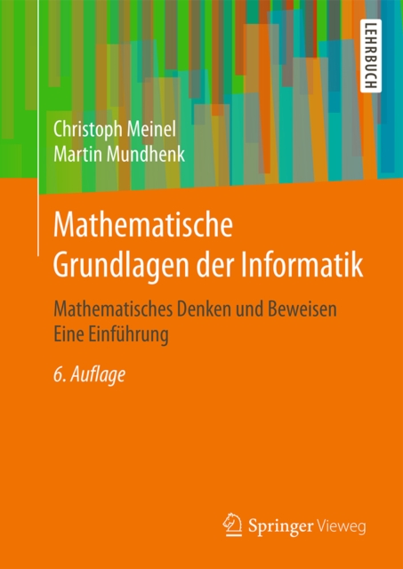 Mathematische Grundlagen der Informatik : Mathematisches Denken und Beweisen Eine Einfuhrung, EPUB eBook