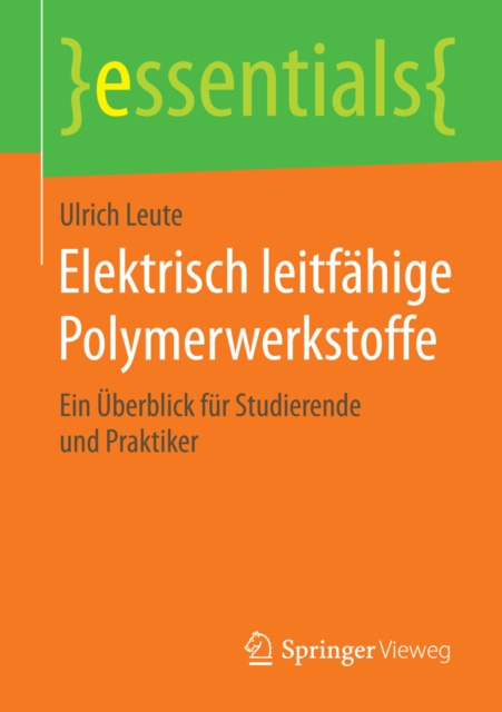 Elektrisch leitfahige Polymerwerkstoffe : Ein Uberblick fur Studierende und Praktiker, EPUB eBook