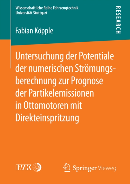 Untersuchung der Potentiale der numerischen Stromungsberechnung zur Prognose der Partikelemissionen in Ottomotoren mit Direkteinspritzung, PDF eBook